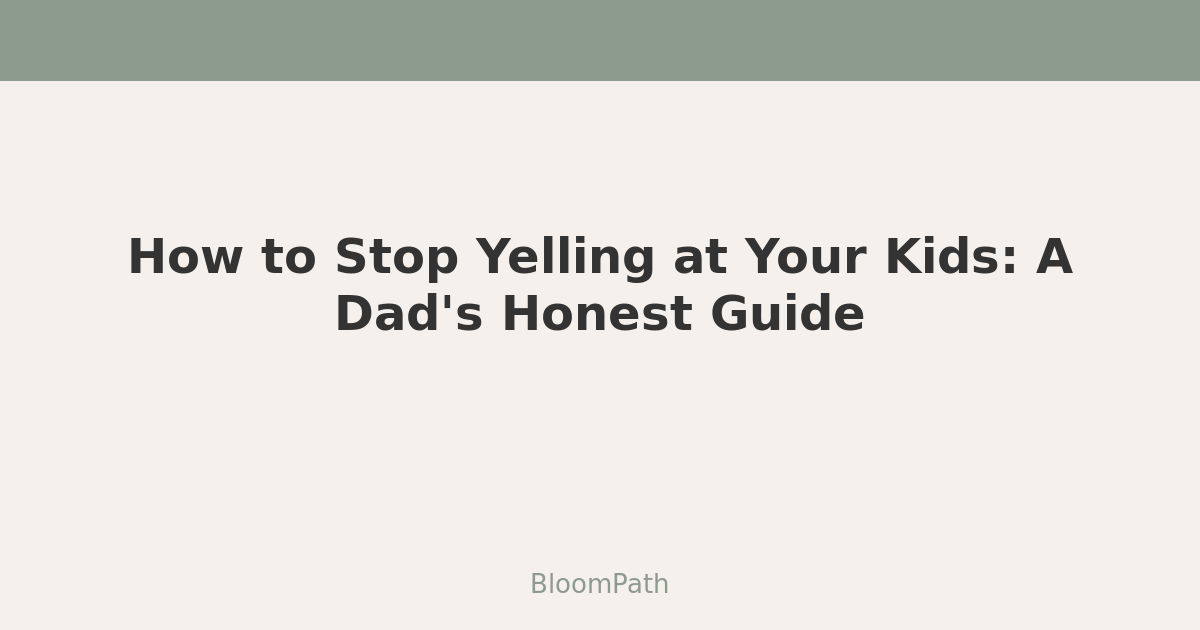 How to Stop Yelling at Your Kids: A Dad's Honest Guide to Repair and Reset