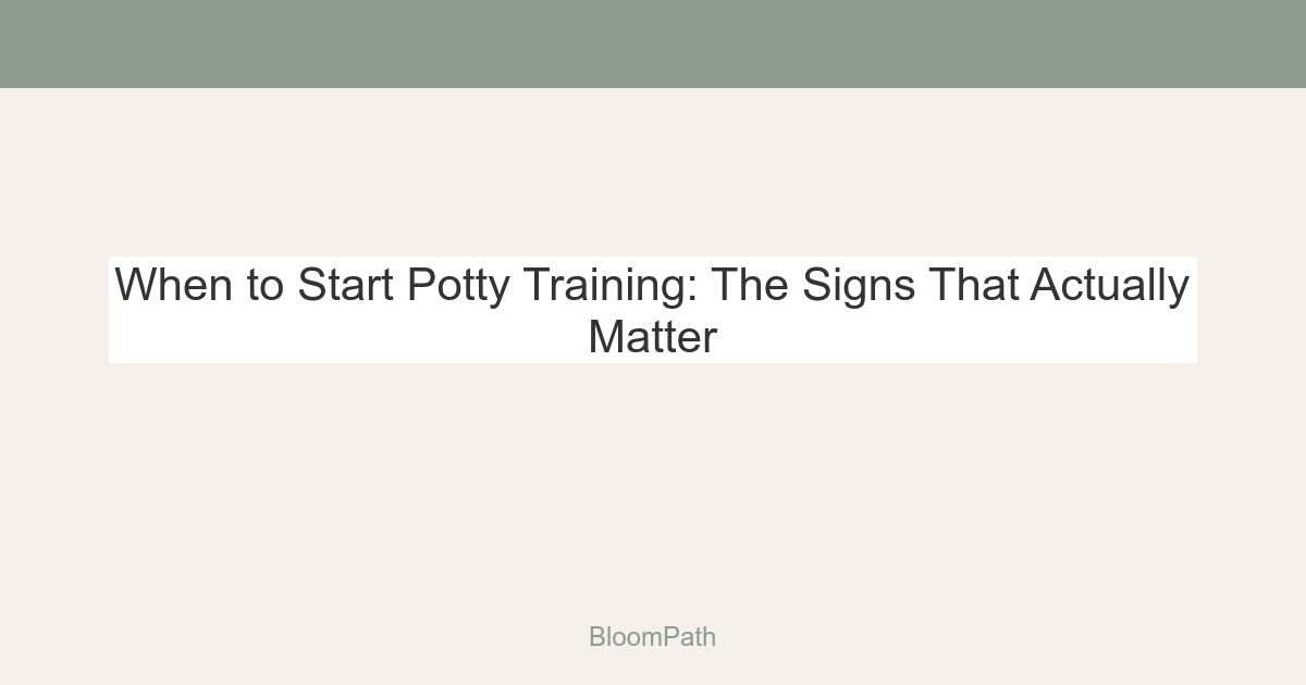 When to Start Potty Training: The Signs That Actually Matter